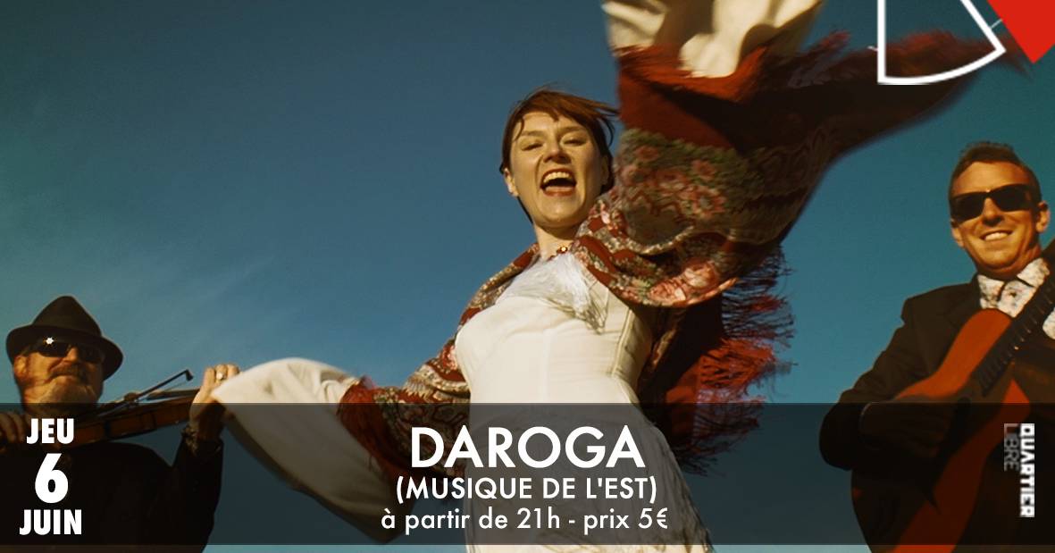 DaRoGA  {Musique de l'est} @Quartier Libre