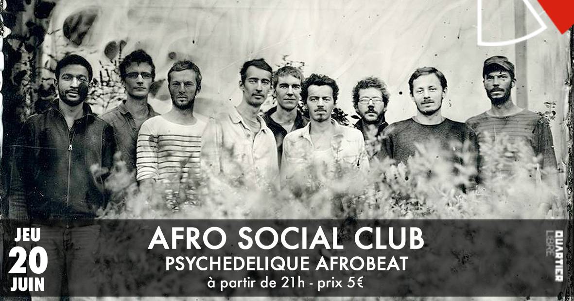 AFRO SOCIAL CLUB {Psychédélique Afrobeat} @Quartier Libre