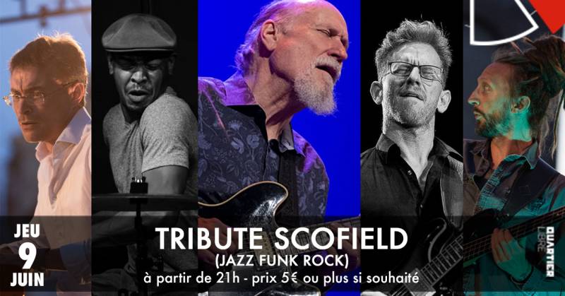 Tribute To Scofield (jazz funk rock) @Quartier Libre