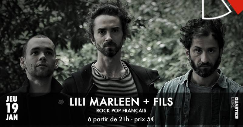 LILI MARLEEN + FILS (rock pop français) @Quartier Libre