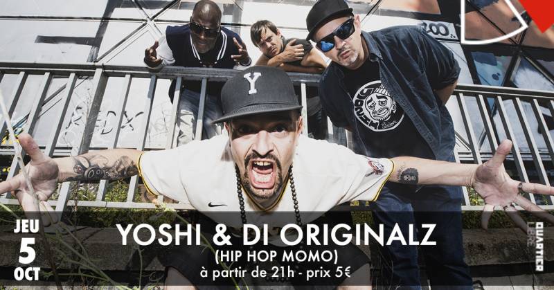 Yoshi & Di Originalz {Hip Hop Momo} @Quartier Libre