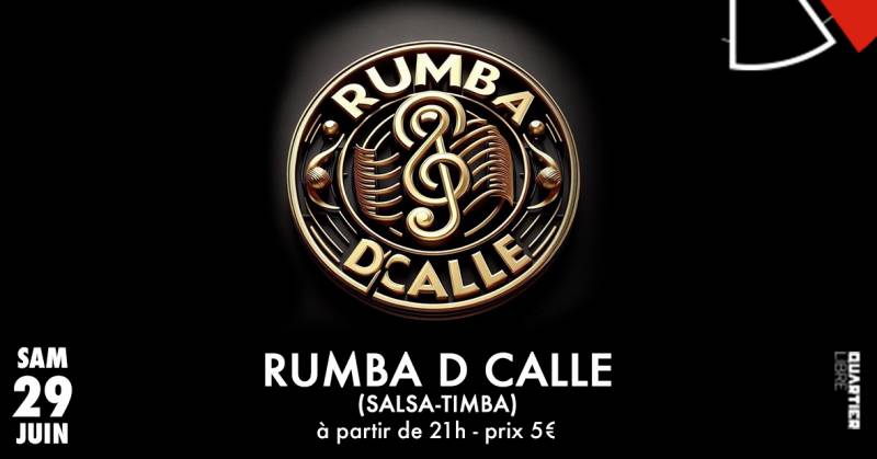 Rumba de Calle {Salsa-Son-Cumbia-Merengue} @Quartier Libre